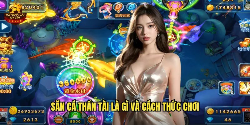 Săn Cá Thần Tài Rước Thần Tài Về Nhà Tại Top Nhà Cái Uy Tín 2 Săn Cá Thần Tài là gì và cách thức chơi