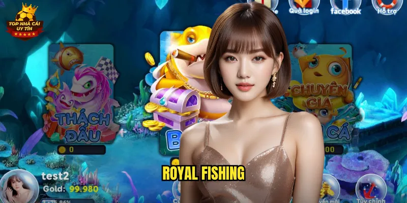 Royal Fishing