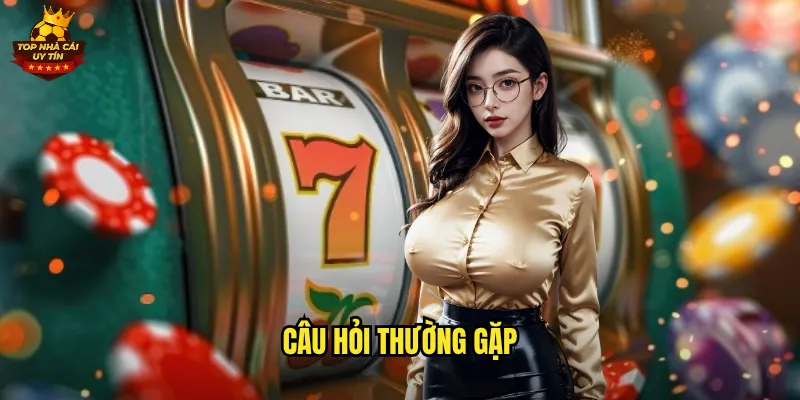 Câu Hỏi Thường Gặp Top Nhà Cái Uy Tín Giải Đáp Chi Tiết 3 câu hỏi thường gặp
