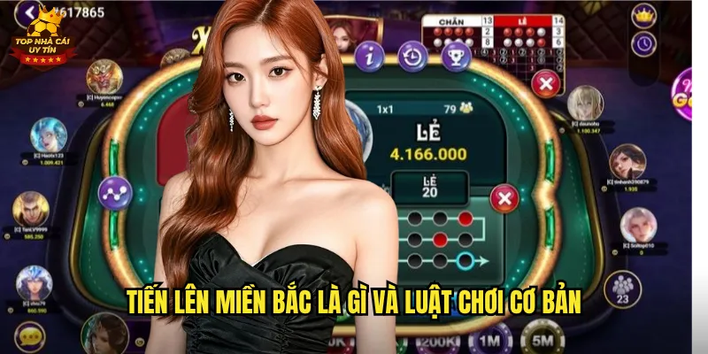 Tiến Lên Miền Bắc Đỉnh Cao Cùng Top Nhà Cái Uy Tín 2 Tiến Lên Miền Bắc là gì và luật chơi cơ bản