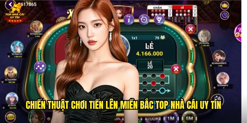 Tiến Lên Miền Bắc Đỉnh Cao Cùng Top Nhà Cái Uy Tín 3 Chiến thuật chơi Tiến Lên Miền Bắc top nhà cái uy tín