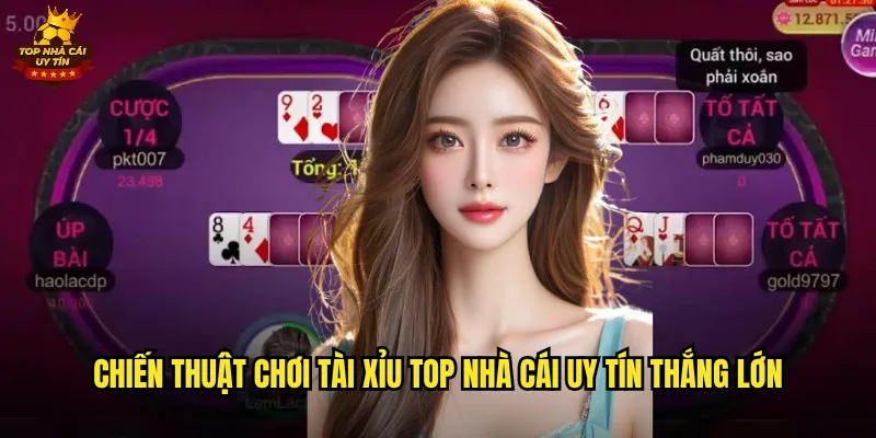 Chiến thuật chơi Tài Xỉu top nhà cái uy tín thắng lớn